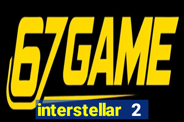 interstellar 2 operation terra 2040
